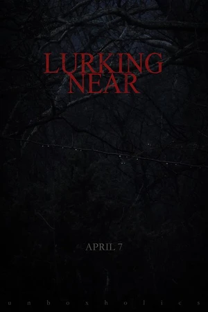 Постер к фильму Lurking Near (2017)