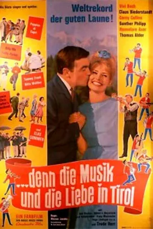 Постер к фильму ...denn die Musik und die Liebe in Tirol (1963)