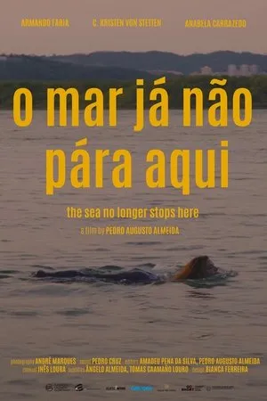 Постер к фильму O Mar Já Não Pára Aqui (2020)