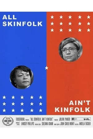 Постер к фильму All Skinfolk Ain't Kinfolk (2018)