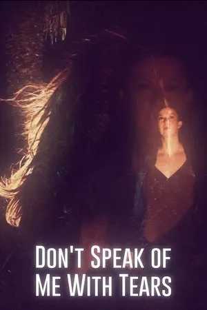 Постер к фильму Don't Speak of Me with Tears (2020)