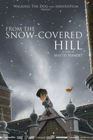 Постер к мультфильму From the Snow-Covered Hill (2018)