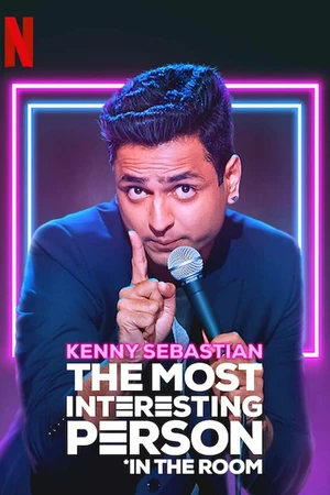 Постер к фильму The Most Interesting Person in the Room by Kenny Sebastian (2020)