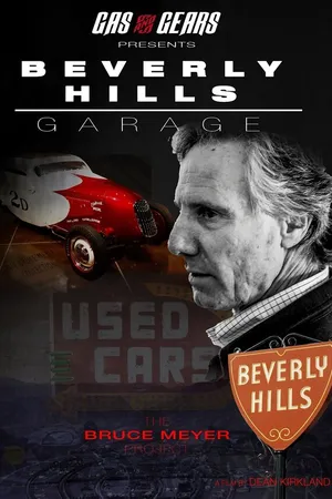 Постер к фильму Beverly Hills Garage - The Bruce Meyer Project (2019)