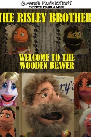 Постер к фильму The Risley Brothers: Welcome To The Wooden Beaver (2015)