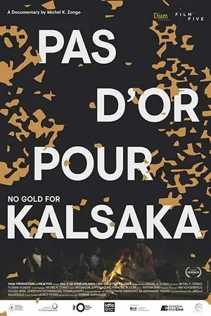 Постер к фильму No Gold for Kalsaka (2019)