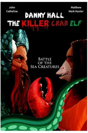 Постер к фильму Danny Hall the Killer Crab Elf (2021)