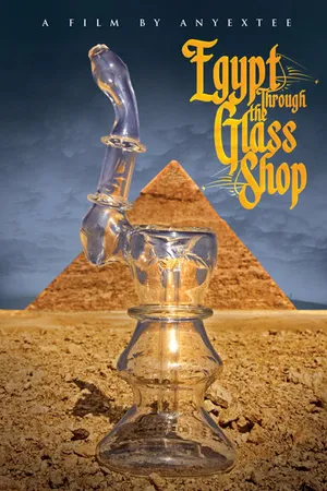 Постер к фильму Egypt Through the Glass Shop (2015)
