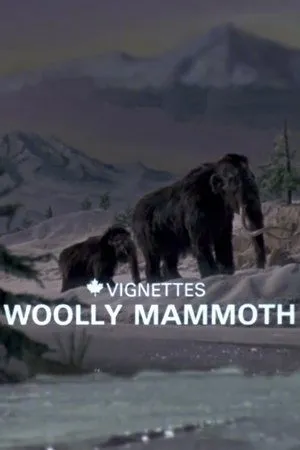 Постер к мультфильму Canada Vignettes: Woolly Mammoth (1979)