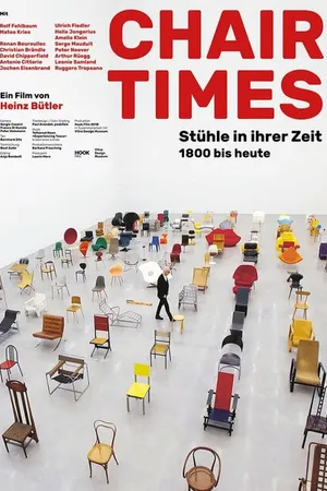 Постер к фильму Chair Times - A History of Seating - From 1800 to Today (2019)