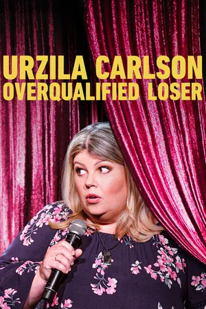 Постер к фильму Urzila Carlson: Overqualified Loser (2020)