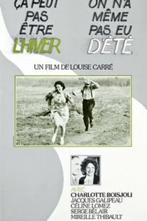 Постер к фильму Ça peut pas être l'hiver, on n'a même pas eu d'été (1980)