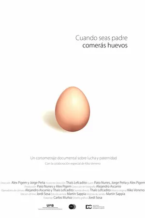 Постер к фильму Cuando seas padre comerás huevos (2012)