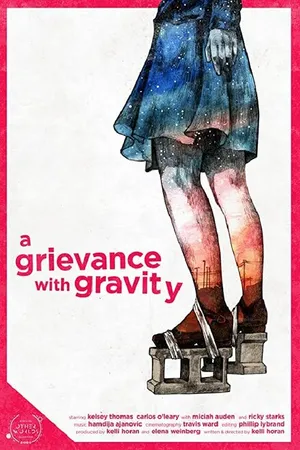 Постер к фильму A Grievance with Gravity (2020)