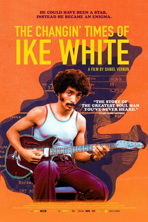 Постер к фильму The Changin' Times of Ike White (2019)