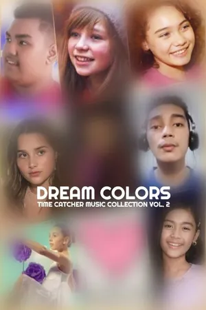 Постер к фильму Dream Colors: Time Catcher Music Collection Vol. 2 (2020)