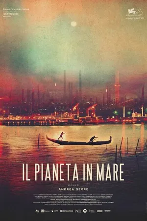 Постер к фильму Il pianeta in mare (2019)