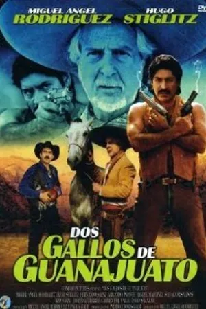 Постер к фильму Dos gallos de Guanajuato (2003)