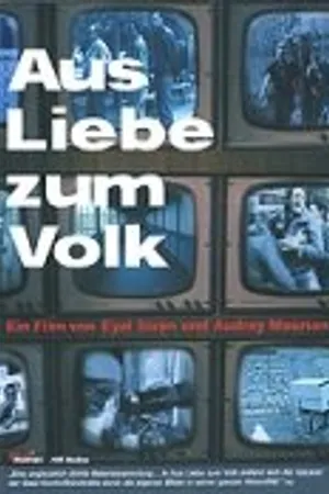 Постер к фильму Aus Liebe zum Volk (2004)