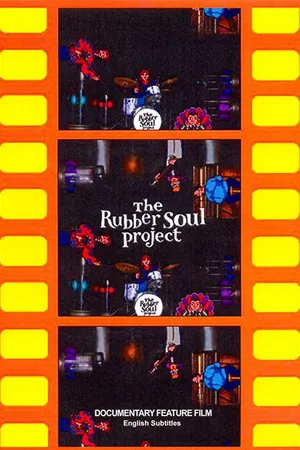 Постер к фильму The Rubber Soul Project (2004)