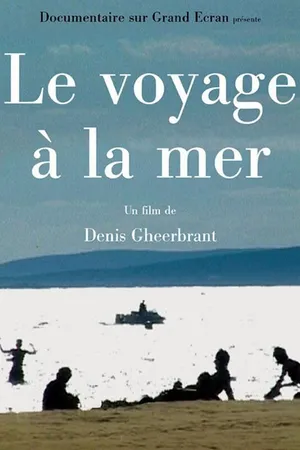 Постер к фильму Le voyage à la mer (2002)