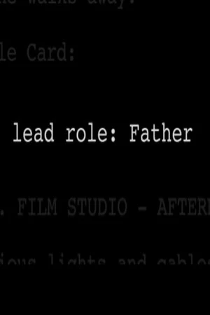 Постер к фильму Lead Role: Father (2004)