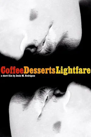 Постер к фильму Coffee, Desserts, Lightfare (2002)