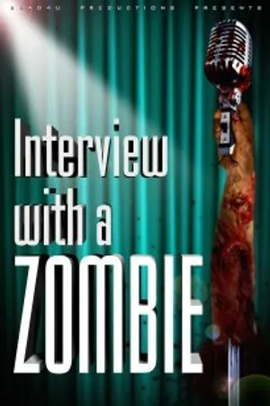 Постер к фильму Interview with a Zombie (2005)