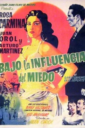 Постер к фильму Bajo la influencia del miedo (1956)
