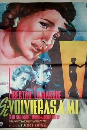 Постер к фильму Si volvieras a mi (1954)