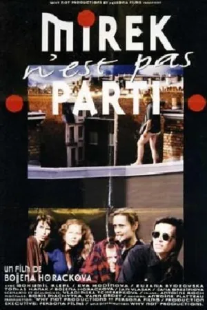 Постер к фильму Mirek n'est pas parti (1996)