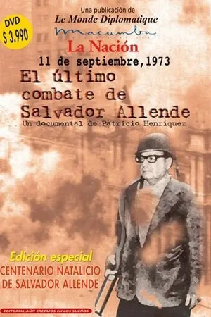 Постер к фильму 11 de septiembre de 1973. El último combate de Salvador Allende (1998)