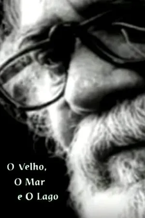 Постер к фильму O Velho, o Mar e o Lago (2000)