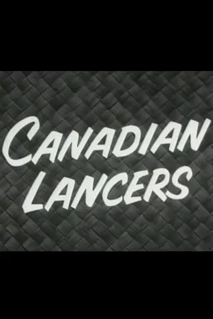 Постер к фильму Canadian Lancers (1956)