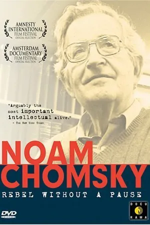 Постер к фильму Noam Chomsky: Rebel Without a Pause (2003)