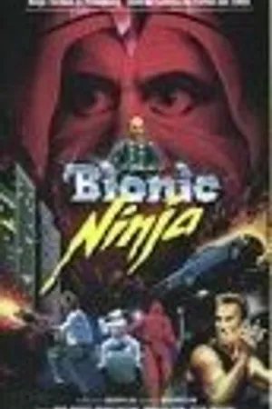 Постер к фильму Bionic Ninja (1986)