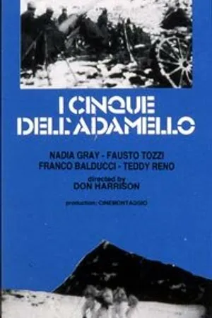 Постер к фильму I cinque dell'Adamello (1954)