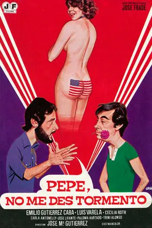 Постер к фильму Pepe, no me des tormento (1981)