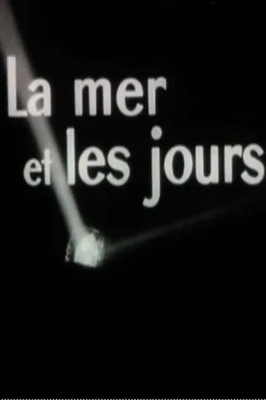 Постер к фильму La mer et les jours (1958)
