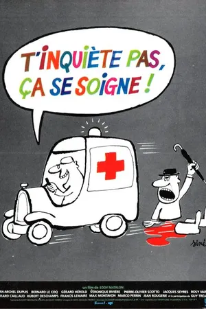 Постер к фильму T'inquiète pas, ça se soigne (1980)