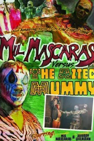 Постер к фильму Mil Mascaras vs. the Aztec Mummy (2007)