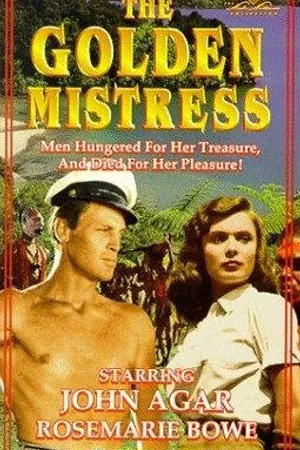 Постер к фильму The Golden Mistress (1954)