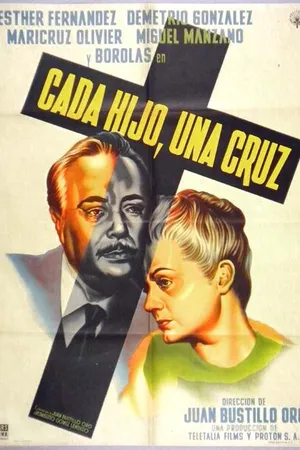 Постер к фильму Cada hijo una cruz (1957)