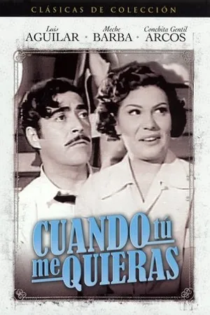 Постер к фильму Cuando tú me quieras (1951)