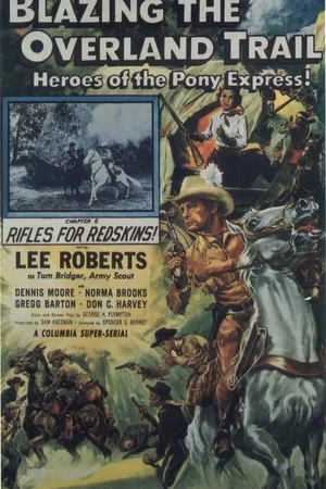 Постер к фильму Blazing the Overland Trail (1956)
