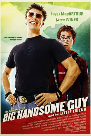 Постер к фильму The Adventures of Big Handsome Guy and His Little Friend (2005)