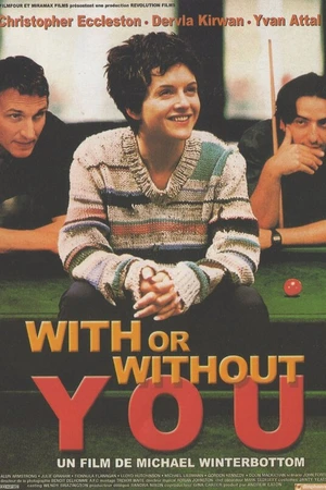 Постер к фильму С тобой или без тебя (1999)