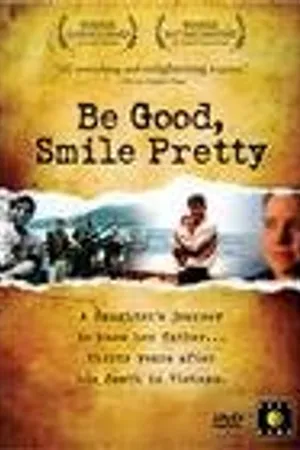 Постер к фильму Be Good, Smile Pretty (2003)