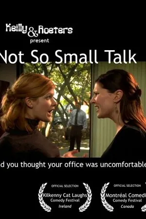 Постер к фильму Not So Small Talk (2005)