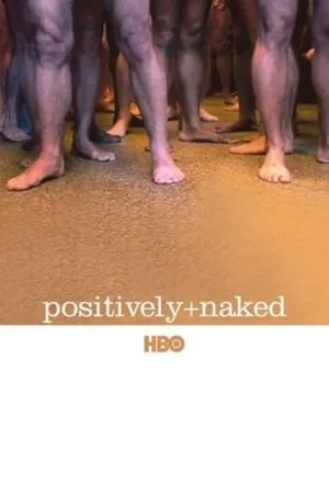 Постер к фильму Positively Naked (2005)